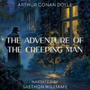 The Adventure of the Creeping Man