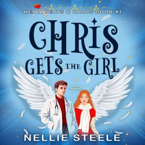 Chris Gets the Girl: A Sweet Paranormal Romance