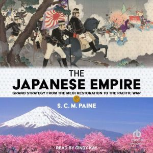 The Japanese Empire, S. C. M. Paine