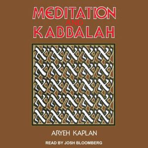 Meditation and Kabbalah, Aryeh Kaplan
