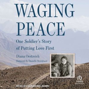 Waging Peace, Diana Oestreich