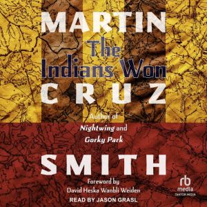 The Indians Won, Martin Cruz Smith