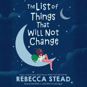 The List of Things That Will Not Change, Rebecca Stead