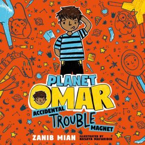 Planet Omar Accidental Trouble Magne..., Zanib Mian