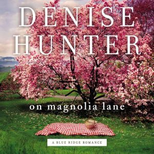 On Magnolia Lane, Denise Hunter