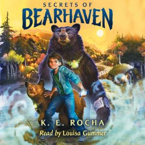 Bearhaven, Book 1 Secrets of Bearha..., K.E. Rocha