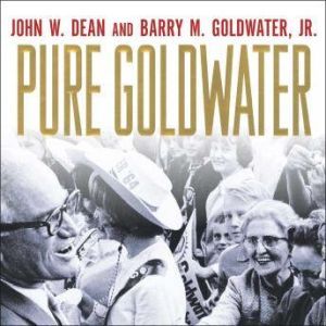 Pure Goldwater, John W. Dean