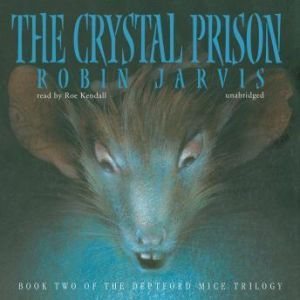 The Crystal Prison, Robin Jarvis