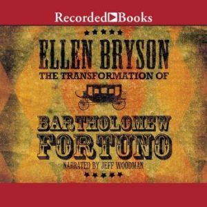 The Transformation of Bartholomew For..., Ellen Bryson