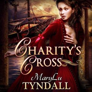 Charitys Cross, MaryLu Tyndall