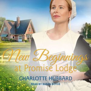 New Beginnings at Promise Lodge, Charlotte Hubbard