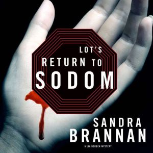 Lot's Return to Sodom: A Liv Bergen Mystery