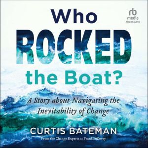 Who Rocked the Boat?, Curtis Bateman