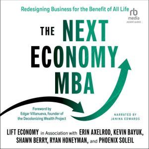 The Next Economy MBA: Redesigning Business for the Benefit of All Life