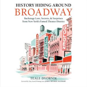 History Hiding Around Broadway, Teale Dvornik