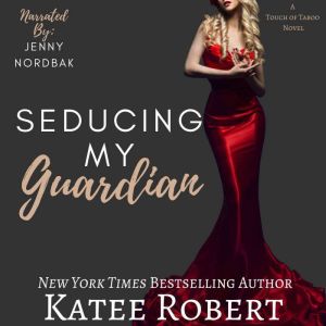 Seducing My Guardian, Katee Robert