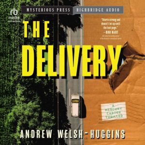The Delivery A Mercury Carter Thrill..., Andrew WelshHuggins