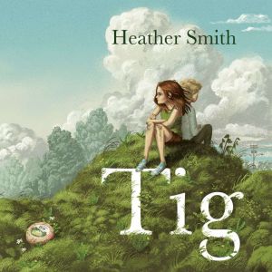 Tig, Heather Smith