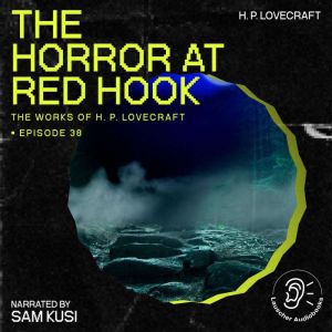 The Horror at Red Hook The Work of H..., H. P. Lovecraft