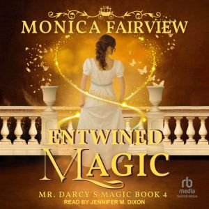 Entwined Magic, Monica Fairview