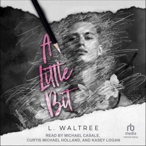 A Little Bit, L. Waltree