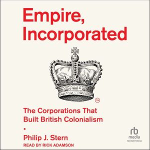 Empire, Incorporated, Philip J. Stern