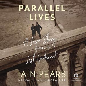 Parallel Lives: A Love Story from a Lost Continent