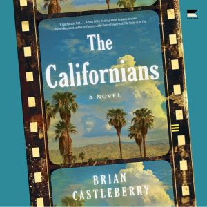 The Californians: A Novel
