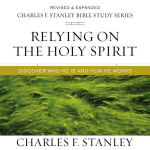 Relying on the Holy Spirit Audio Bib..., Charles F. Stanley