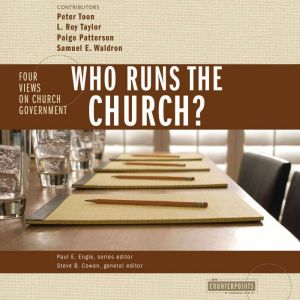 Who Runs the Church?, Paul E. Engle