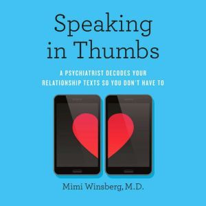 Speaking In Thumbs, Mimi Winsberg, M.D.