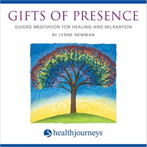 Gifts of Presence, Lynne Newman