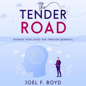 The Tender Road, Joel F. Boyd