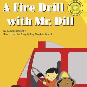 A Fire Drill with Mr. Dill, Susan Blackaby