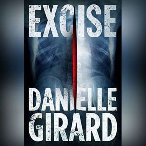 Excise, Danielle Girard