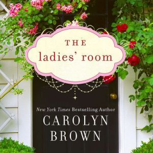 The Ladies Room, Carolyn Brown