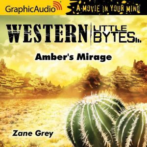 Ambers Mirage, Zane Grey