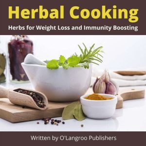 Herbal Cooking, OLangroo Publishers