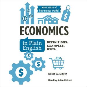 Economics in Plain English, David A Mayer