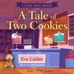 A Tale of Two Cookies, Eve Calder