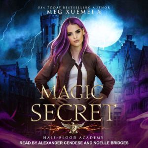 HalfBlood Academy 2 Magic Secret, Meg Xuemei X