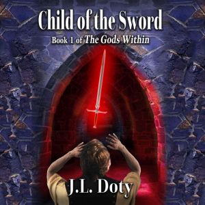 Child of the Sword, J. L. Doty