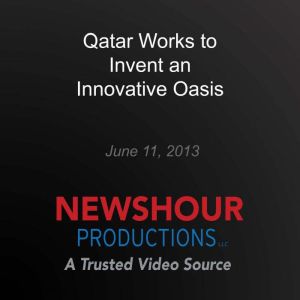 Qatar Works to Invent an Innovative O..., PBS NewsHour
