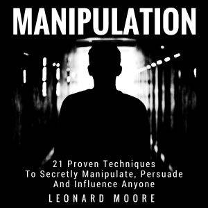 Manipulation, Leonard Moore
