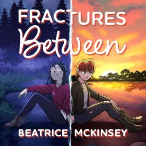Fractures Between, Beatrice Mckinsey