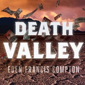 Death Valley, Eden Francis Compton