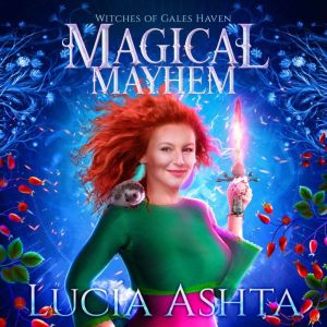 Magical Mayhem, Lucia Ashta