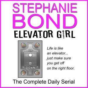 ELEVATOR GIRL, Stephanie Bond