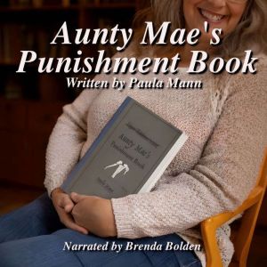 Aunty Maes Punishment Book, Paula Mann