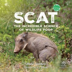 Scat: The Incredible Science of Wildlife Poop